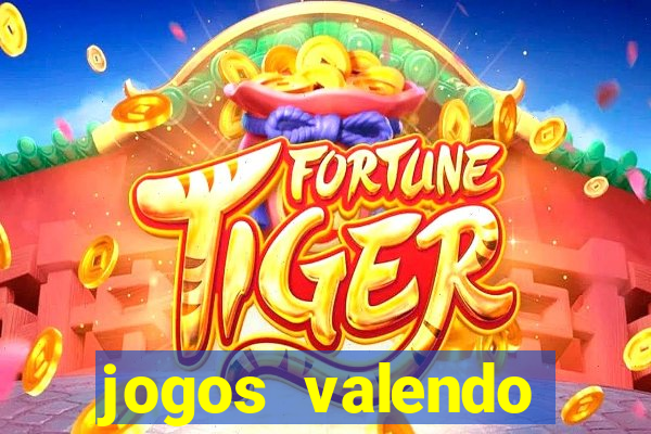 jogos valendo dinheiro online